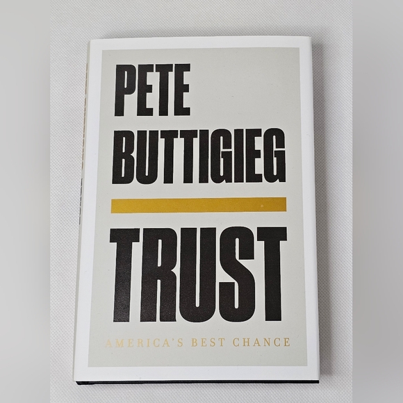 Pete Buttigieg Trust First Edition Signed Hardcover Book & COA South Bend Mayor - Picture 2 of 11